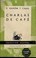 Charlas De Café. Pensamientos, Anecdotas Y Confidencias (Collection "Austral", N°187) - Ramon Y Cajal S. - 1941 - Ontwikkeling