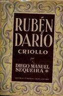 Ruben Dario Criollo O Raiz Y Medula De Su Creacion Poetica - Manuel Sequeira Diego - 1945 - Ontwikkeling