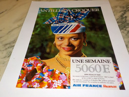 ANCIENNE PUBLICITE ANTILLES A CROQUER  AIR FRANCE    1986 - Werbung