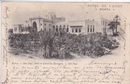 ALGERIE BISKRA 1906 Dar Diaf Hôtel Cercle Des étrangers , Hôtel De L'Oassis - Biskra