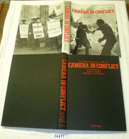 Camera In Conflict - Civil Disturbance, Innere Unruhen, Rebellion Et Contestation (The Hulton Getty Picture Collection) - Politik & Zeitgeschichte