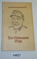 Der Schlampani Sepp - Vergnügliche Gebirgsjägergeschichten (Soldaten/Kameradeb Band 36) - Militär & Polizei