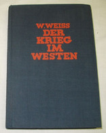 Der Krieg Im Westen - Dargestelt Nach Den Berichten Des Völkischen Beobachters - Policía & Militar