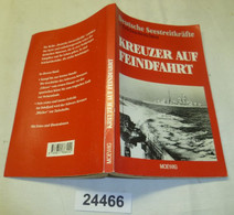 Kreuzer Auf Feindfahrt (Deutsche Seestreitkräfte In Erlebnisberichten) - Police & Militaire