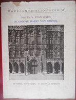 DE GROOTE MARKT VAN BRUSSEL Door Prof. Stan Leurs Maerlantbibliotheek VI Stadhuis Huis Vd Hertogen De Duif De Engel Zak - Histoire