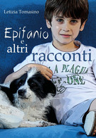 Epifanio E Altri Racconti Copertina Flessibile – 24 Marzo 2018   Di Letizia Tomasino - Novelle, Racconti