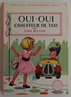 Enid BLYTON - Oui-Oui Chauffeur De Taxi Hachette 1963 Nouvelle Bibliothèque Rose N°121 Ill Jeanne Hives - Bibliothèque Rose