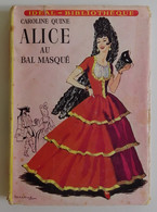 Caroline QUINE - Alice Au Bal Masqué Hachette 1967 Idéal-bibliothèquen°291 Ill Albert Chazelle - Ideal Bibliotheque