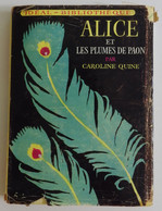 Caroline QUINE - Alice Et Les Plumes De Paon Hachette 1967 Idéal-bibliothèque N°282 Ill Albert Chazelle - Ideal Bibliotheque