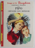 Dominique FRANCOIS - Pipo Chevalier Sans Reproche 1961 Bibliothèque Rouge Et Or N°155 Ill Françoise Bertier - Bibliothèque Rouge Et Or