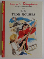 Jacques CHRISTOPHE - Les Trois Mousses 1962 Bibliothèque Rouge Et Or N°173 Ill Françoise Bertier - Bibliothèque Rouge Et Or