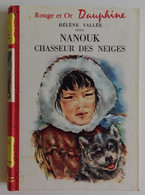 Hélène VALLEE - Nanouk Chasseur Des Neiges 1960 Bibliothèque Rouge Et Or N°147 Ill Luce Lagarde - Bibliotheque Rouge Et Or