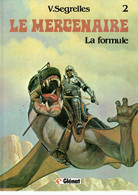 LE MERCENAIRE   "LA FORMULE"  Tome 2   De V SEGRELLES  GLENAT - Mercenaire, Le