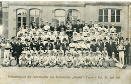 THANN - ERINNERUNG An Die FAHNENWEIHE Des TURNVEREINS  '' ALSATIA''  -  23 JUILLET 1911 - - Thann