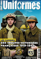 LA GAZETTE DES UNIFORMES 336 LES CASQUES DES TROUPES MOTORISEES FRANCAISES 1919-1940 - Uniform
