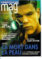 Magazine " VIDEO FUTUR " - N° 30 (Mars 2005) - LA MORT DANS LA PEAU_rl7 - Magazines