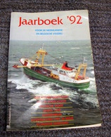 Jaarboek 92 Voor Nederlandse En Belgische Visserij  (Bak - Gar) Visserij, Vissersboot, Pêche En Mer - Praktisch