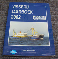 Visserij Jaarboek 2002 (Bak - Gar) Visserij, Vissersboot, Pêche En Mer - Practical