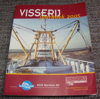 Visserij Jaarboek 2005 (Bak - Gar) Visserij, Vissersboot, Pêche En Mer - Pratique