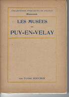 43 - Livre De 64 Pages " Les Musées Du PUY EN VELAY " Par Ulysse Rouchon - Unclassified