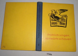 Fröhlich Singen, Vorwärts Schauen - 9. Und 10. Klasse - Musik