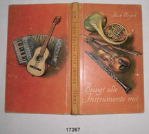 Bringt Alle Instrumente Mit (Jugendbuchreihe 'Erlebte Welt' Band 23) - Musica