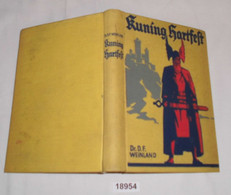 Kuning Hartfest. Ein Lebensbild Aus Der Geschichte Unserer Deutschen Ahnen, Als Sie Noch Wuodan Und Duonar Opferten. - Aventura