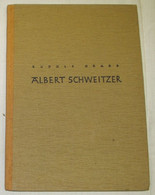 Albert Schweitzer Ein Leben Im Dienste Der Sittlichen Tat - Biografieën & Memoires