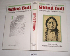 Sitting Bull - Häuptling Der Hunkpapa-Sioux (Sein Leben Nach Historischen Quellen) - Biografieën & Memoires