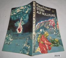 Stern Auf Nullkurs Spannend Erzählt Band 159 - Science Fiction