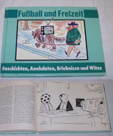 Fußball Und Freizeit - Geschichten, Anekdoten, Erlebnisse Und Witze - Humour