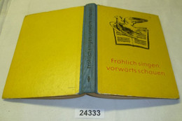 Fröhlich Singen, Vorwärts Schauen (9. Und 10. Klasse) - Libros De Enseñanza