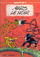 MARSUPILAMI  " Mars Le Noir"  Tome 3  EO  De FRANQUIN / BATEM / YANN  EDITIONS MARSU PRODUCTIONS - Marsupilami