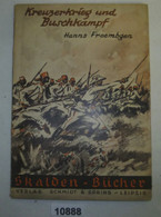 Kreuzerkrieg Und Buschkampf - Skalden Bücher Band Nr. 69 - Sonstige & Ohne Zuordnung