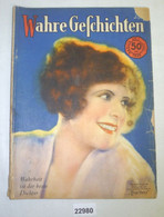 Wahre Geschichten - Die Schwester Der "Wahren Erzählungen", Wahrheit Ist Der Beste Dichter - Nummer 7 Juli 1929, Deutsch - Sonstige & Ohne Zuordnung