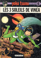 YOKO TSUNO   "Les 3 Soleils De Vinéa"  Tome 6  EO  De ROGER LELOUP  EDITIONS DUPUIS Broché - Yoko Tsuno