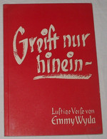 Greift Nur Hinein - - Poems & Essays