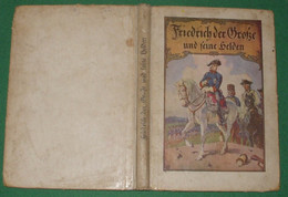 Friedrich Der Große Und Seine Helden - Other & Unclassified