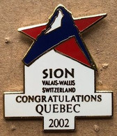 JEUX OLYMPIQUES - OLYMPICS GAMES - SION -VALAIS - WALLIS - CONGRATULATIONS QUEBEC - 2002 - SUISSE - CERVIN -  (27) - Giochi Olimpici