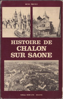 Livre Histoire De Chalon Sur Saône - René Prêtet - Bon état - Bourgogne