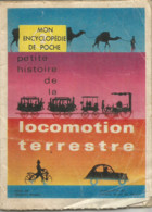 AO / Livret Ancien 1962 Histoire LOCOMOTION TERRESTRE Train Locomotive Automobile Cheval - Encyclopédies