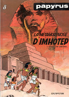 PAPYRUS  " La Métamorphose D'Imhotep "  Tome 8   De GIETER   DUPUIS - Papyrus