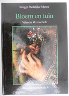 BLOEM EN TUIN Door Valentin Vermeersch Brugge Stedelijke Musea MUSEUMPROMENADE 9 Schilderkunst - Histoire