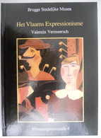 HET VLAAMS EXPRESSIONISME Door Valentin Vermeersch Brugge Stedelijke Musea MUSEUMPROMENADE 4 - Histoire