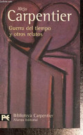 Guerra Del Tiempo Y Otros Relatos (Collection "Biblioteca Carpentier") - Carpentier Alejo - 1998 - Ontwikkeling