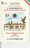 Verona 2007 - 20° Anniversario Gruppo Alpini Borgo Nuovo - Inaugurazione Nuova Sede - - Andere