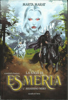 MARTA MARAT - La Saga Di Esmeria. L'assassino Nero. - Ciencia Ficción Y Fantasía