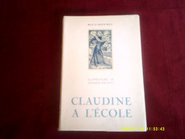 CLAUDINE A L'ECOLE  / WILLY ET COLETTE WILLY  AVEC ILLUSTRATION DE SUZANE BALLIVET - Autori Belgi