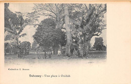 DAHOMEY - UNE PLACE A OUIDAH - Dahomey