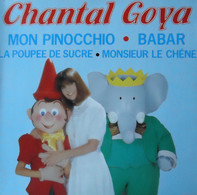 CHANTAL GOYA - Mon Pinocchio - Babar - La Poupée De Sucre - Monsieur Le Chêne ... RCA - Children